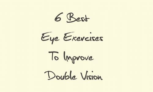 6 Best Eye Exercises To Improve Double Vision Featured