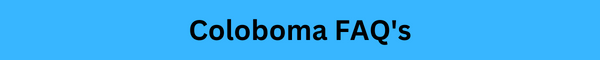 Coloboma FAQ's