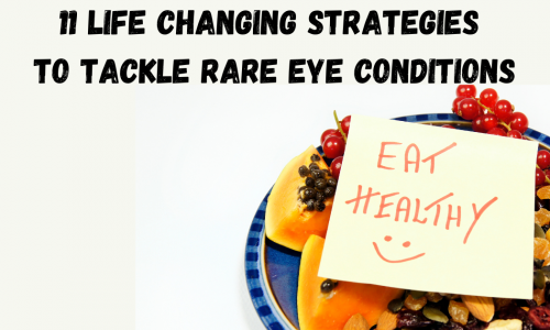 11 Life Changing Strategies to Tackle Rare Eye Conditions 44 Rare Eye Conditions Featured