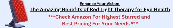 Enhance Your Vision: The Amazing Benefits of Red Light Therapy for Eye Health